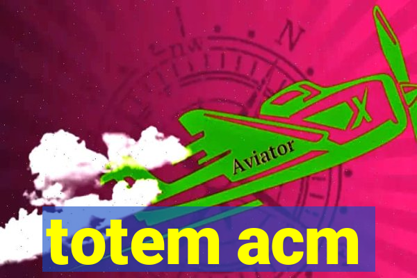 totem acm